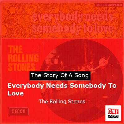 Everybody Needs Somebody To Love – The Rolling Stones