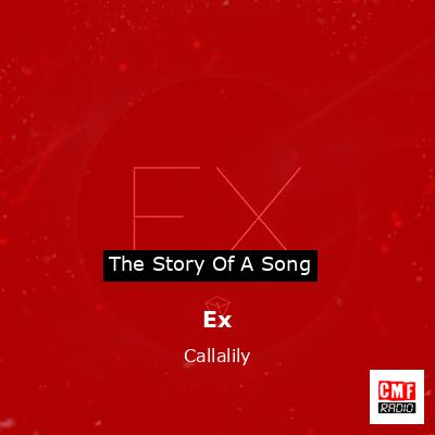 Ex – Callalily