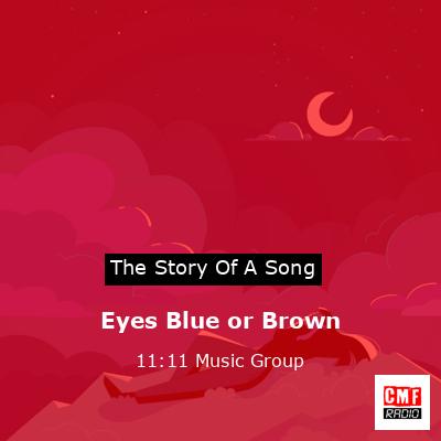final cover Eyes Blue or Brown 1111 Music Group