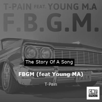 FBGM (feat Young MA) – T-Pain