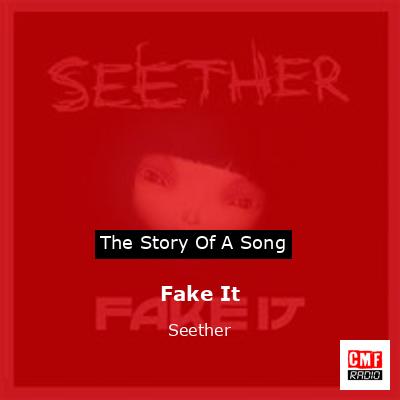 Fake It – Seether