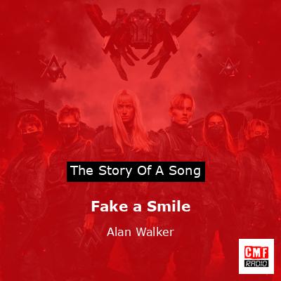 Fake a Smile – Alan Walker