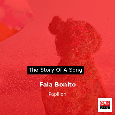 Fala Bonito – Papillon