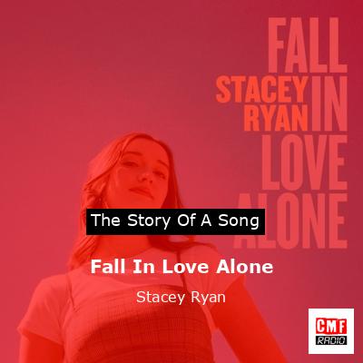 Fall In Love Alone – Stacey Ryan