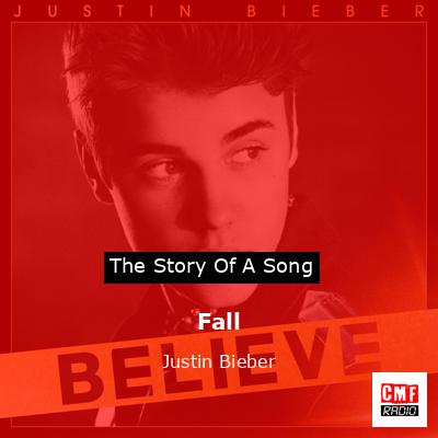 Fall – Justin Bieber