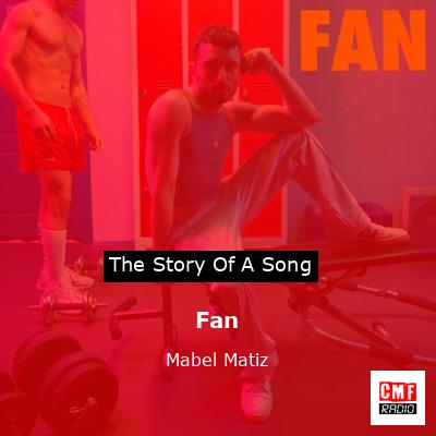 Fan – Mabel Matiz