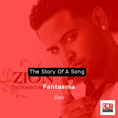 Fantasma – Zion