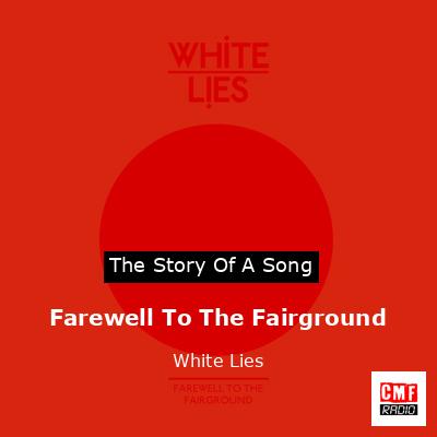 final cover Farewell To The Fairground White Lies