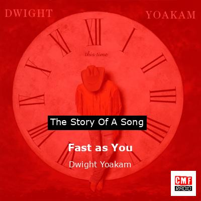 Fast as You – Dwight Yoakam