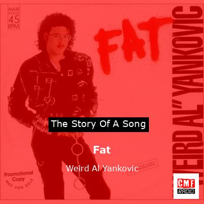 Fat – Weird Al Yankovic