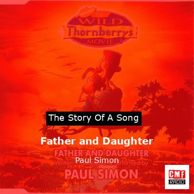 Father and Daughter – Paul Simon
