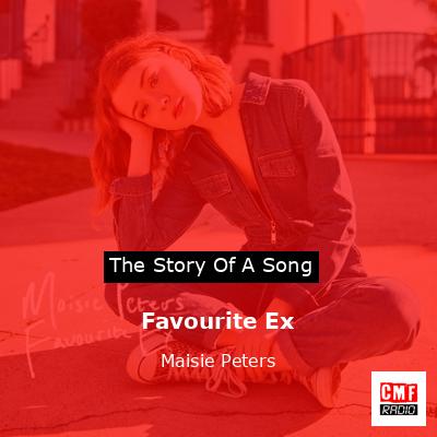 Favourite Ex – Maisie Peters