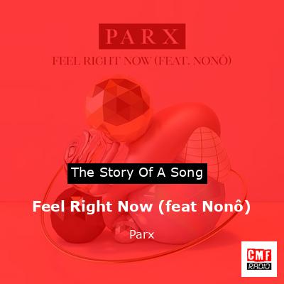 Feel Right Now (feat Nonô) – Parx