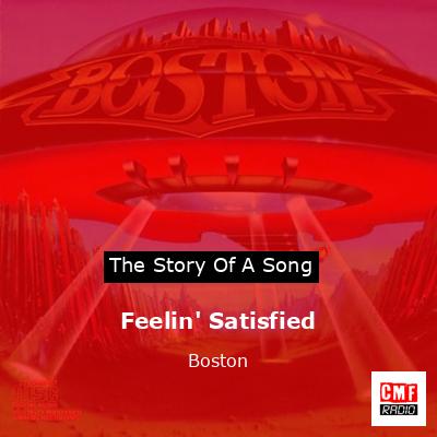 Feelin’ Satisfied – Boston
