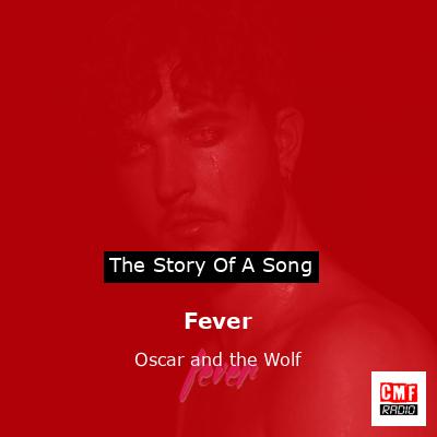 Fever – Oscar and the Wolf