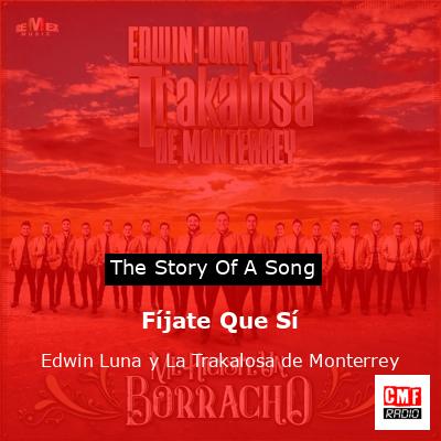 Fíjate Que Sí – Edwin Luna y La Trakalosa de Monterrey