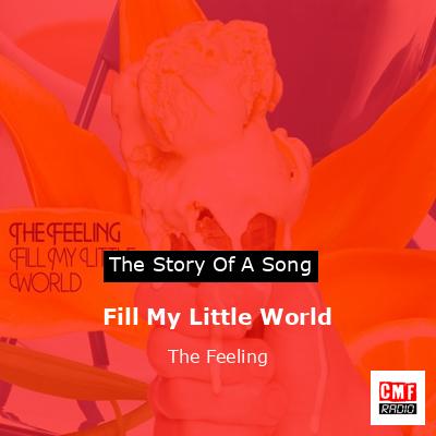 Fill My Little World – The Feeling