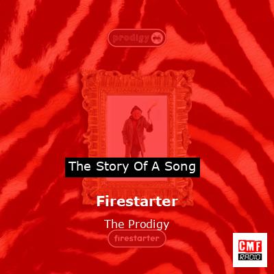 Firestarter – The Prodigy