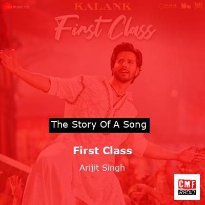 First Class – Arijit Singh