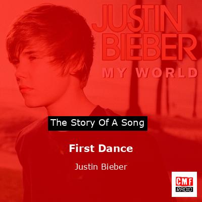 First Dance – Justin Bieber
