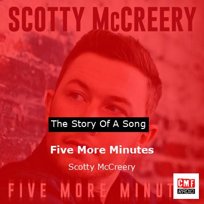 Five More Minutes – Scotty McCreery