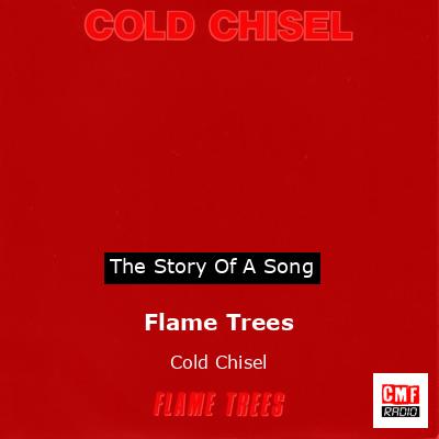 FLAME TREES (TRADUÇÃO) - Cold Chisel 