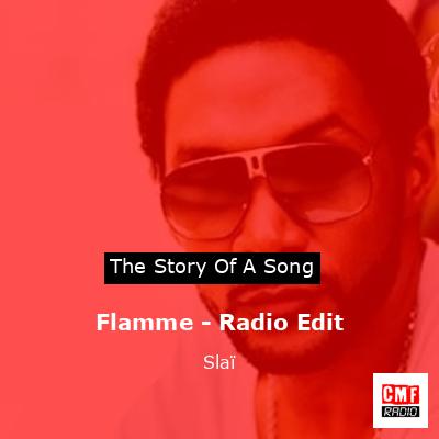 Flamme – Radio Edit – Slaï