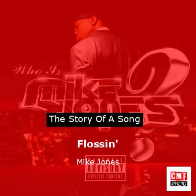 Flossin’ – Mike Jones