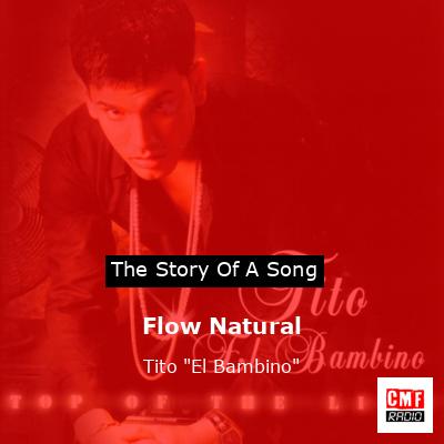 Flow Natural – Tito “El Bambino”