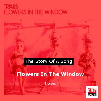 Flowers In The Window – Travis
