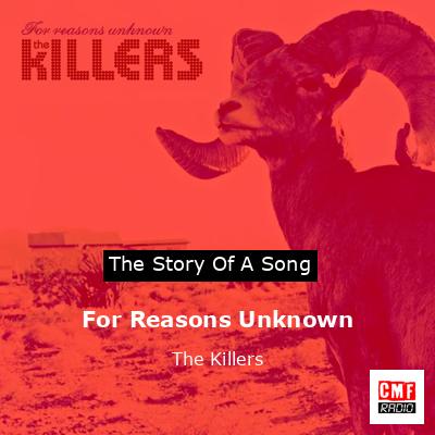 For Reasons Unknown – The Killers