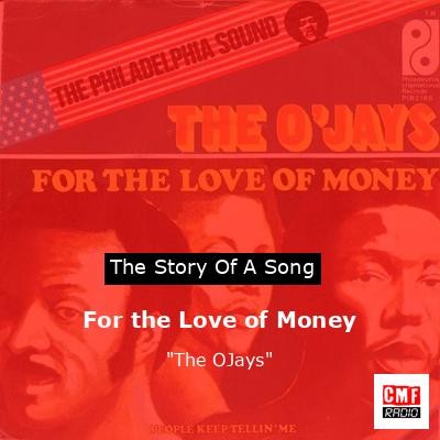 For the Love of Money – “The OJays”