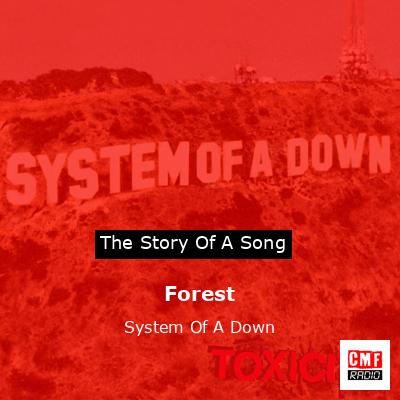 Forest – System Of A Down