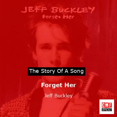 Forget Her – Jeff Buckley
