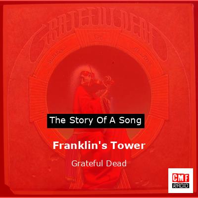 Franklin’s Tower – Grateful Dead
