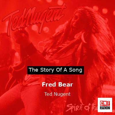 final cover Fred Bear Ted Nugent