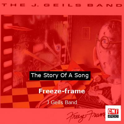 Freeze-frame – J Geils Band