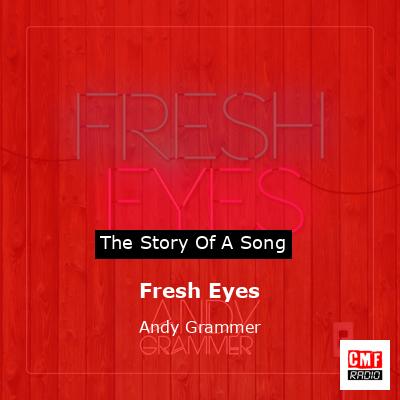 Fresh Eyes – Andy Grammer