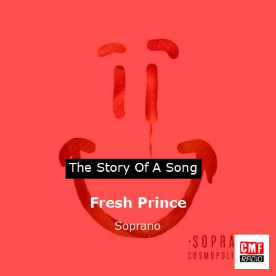 Fresh Prince – Soprano