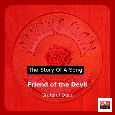 Friend of the Devil – Grateful Dead