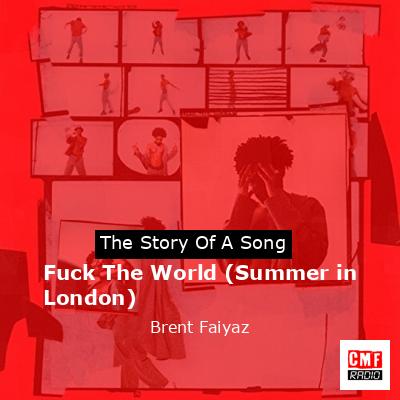 final cover Fuck The World Summer in London Brent Faiyaz