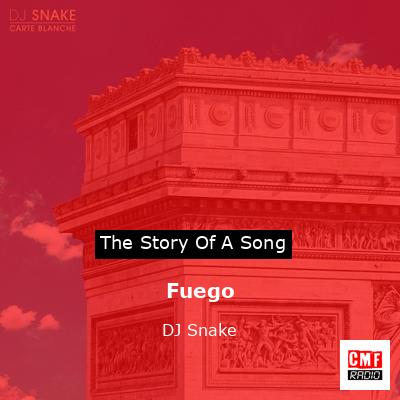 Fuego – DJ Snake