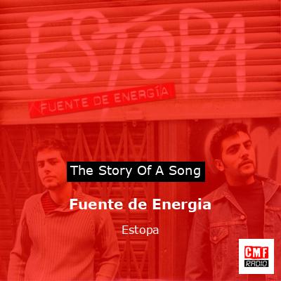 Fuente de Energia – Estopa