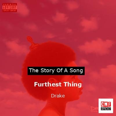 Furthest Thing – Drake