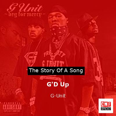 G’D Up – G-Unit