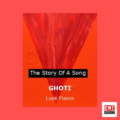 GHOTI – Lupe Fiasco