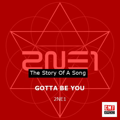 GOTTA BE YOU – 2NE1