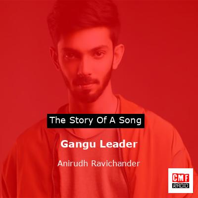 Gangu Leader – Anirudh Ravichander