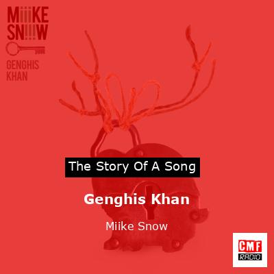 Genghis Khan – Miike Snow