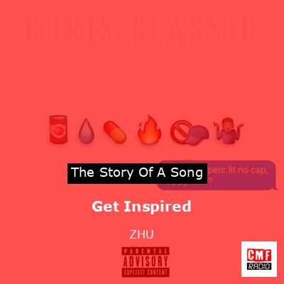 Get Inspired – ZHU